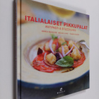 Marco Baudone : Italialaiset pikkupalat : antipasti & stu... - pikkukuva 1