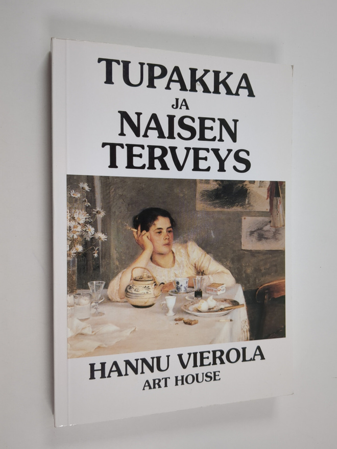 Hannu Vierola : Tupakka ja naisen terveys