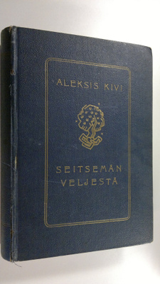 Aleksis Kivi : Seitsemän veljestä : kertomus