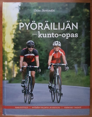 Ilkka Järvimäki: Pyöräilijän kunto-opas
