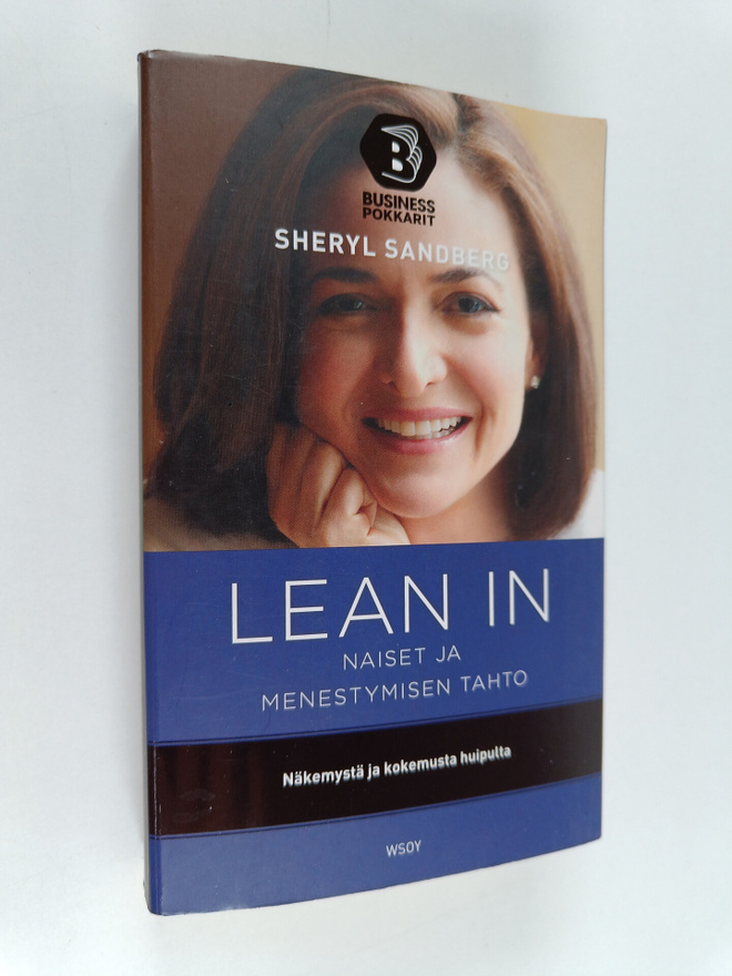 Sheryl Sandberg : Lean in : naiset ja menestymisen tahto
