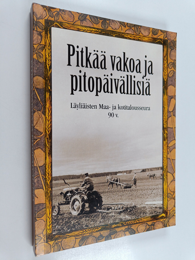 Raimo Rajaoja : Pitkää vakoa ja pitopäivällisiä : Läyliäi...