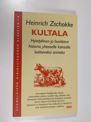 Heinrich Zschokke : Kultala : hyödyllinen ja huvittava hi...