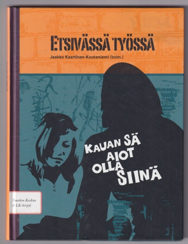 Jaakko Kaartinen-Koutaniemi (toim.): Etsivässä työssä