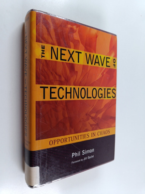 Phil Simon : The next wave of technologies : opportunitie...
