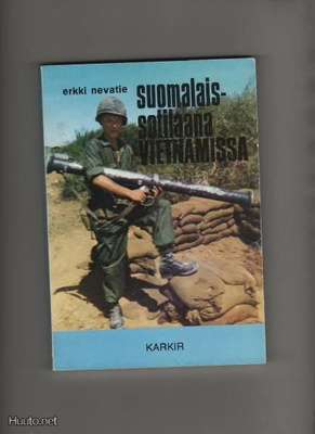 Nevatie, Erkki: Suomalaissotilaana Vietnamissa, Karkir 1976