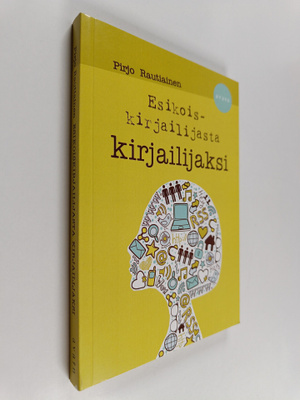 Pirjo Rautiainen : Esikoiskirjailijasta kirjailijaksi