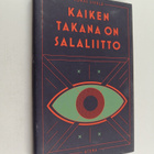 Jonas Sivelä : Kaiken takana on salaliitto : tutkimusmatk... - pikkukuva 1