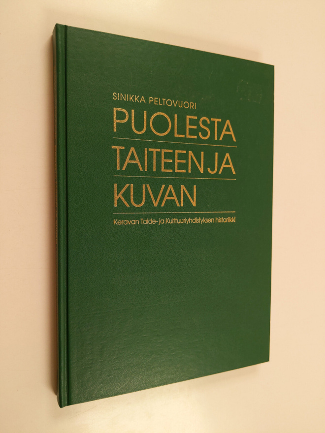 Sinikka Peltovuori : Puolesta taiteen ja kuvan : Keravan ...