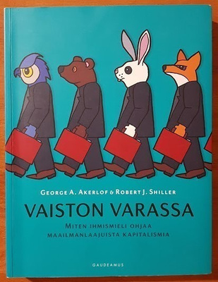 George A. Akerlof & Robert J. Shiller: Vaiston varassa
