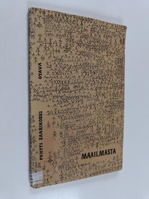 Pentti Saarikoski : Maailmasta : runoja