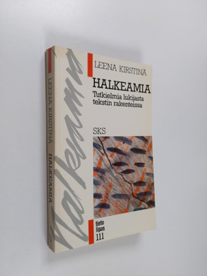 Leena Kirstinä : Halkeamia : tutkielmia lukijasta tekstin...