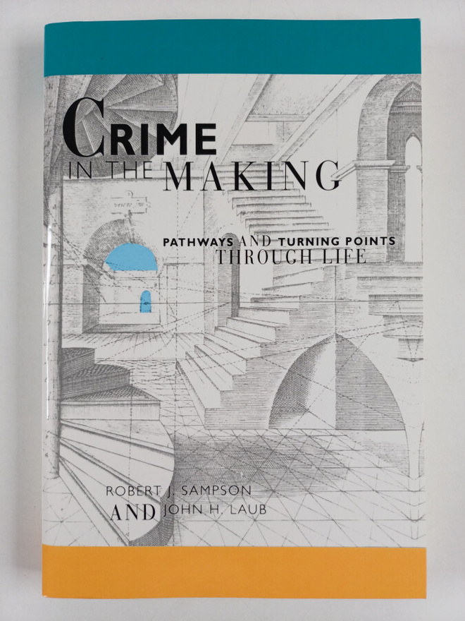 John H. Laub ym. : Crime in the Making - Pathways and Tur...