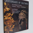 Ivan Marazov ym. : Crossroads of culture : Art of Bulgari... - pikkukuva 1