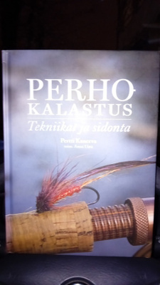 Kanerva : Perhokalastus tekniikat ja  sidonta ( SIS POSTIKUL