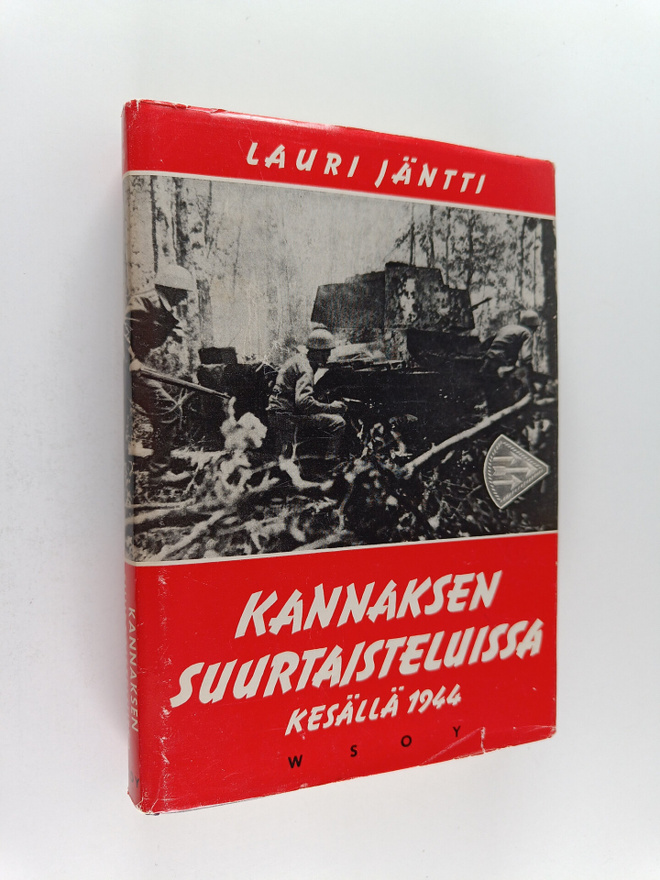 Lauri Jäntti : Kannaksen suurtaisteluissa kesällä 1944