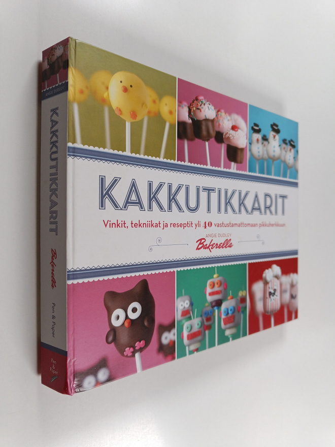 Angie Dudley : Kakkutikkarit : vinkit, tekniikat ja resep...