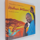 Wilson Kirwa : Voihan Wilson! : positiivisia tarinoita () - pikkukuva 1