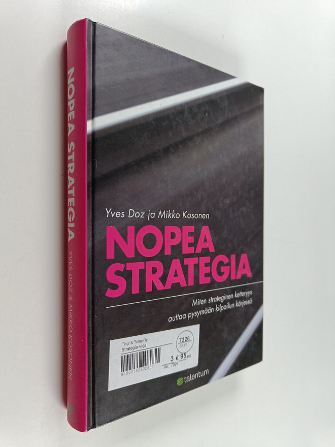Yves Doz : Nopea strategia : miten strateginen ketteryys ...
