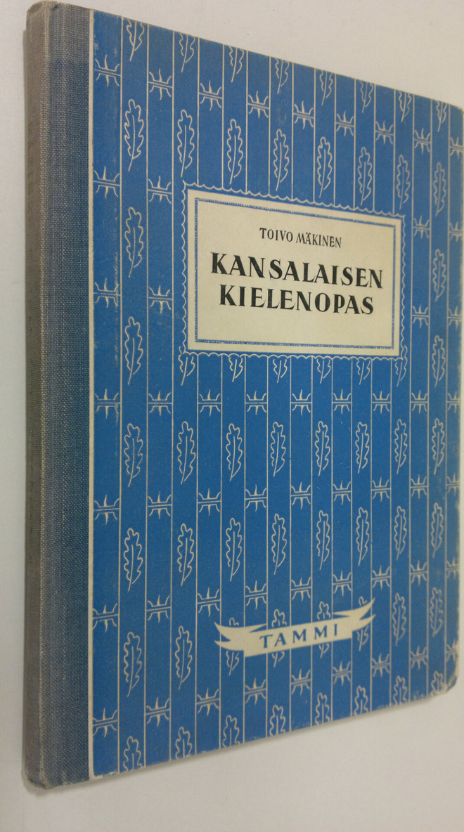 Toivo Mäkinen : Kansalaisen kielenopas : lähinnä kansanop...