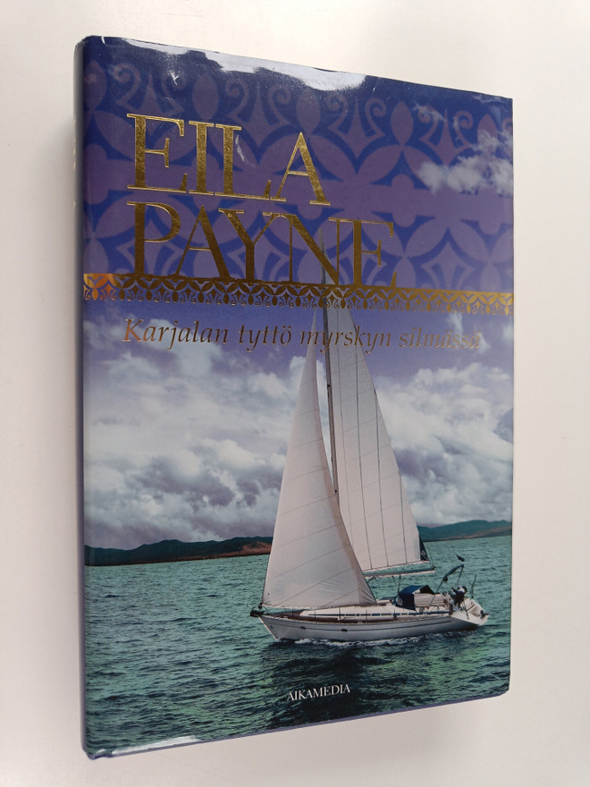 Eila Payne : Karjalan tyttö myrskyn silmässä