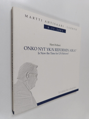 Harri Holkeri : Onko nyt YK:n reformin aika? = Is now the...