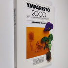 Edmund (toim.) Hillary : Ympäristö 2000 : maailman muuttu... - pikkukuva 1