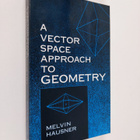 Melvin Hausner : A Vector Space Approach to Geometry - pikkukuva 1