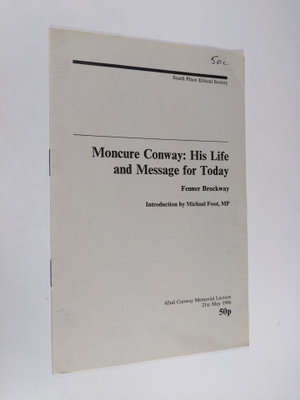 Fenner Brockway : Moncure Conway : His life and message f...