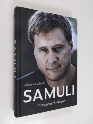 Johannes Lahtela : Samuli : pimeydestä valoon - Pimeydest...