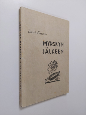 Lauri Saalasti : Myrskyn jälkeen