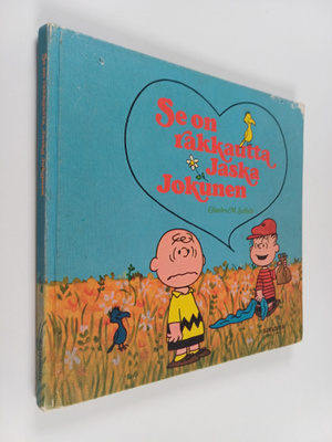 Charles M. Schulz : Se on rakkautta Jaska Jokunen