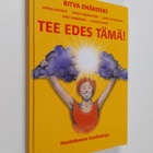 Ritva Enakoski : Tee edes tämä! : huolettoman huoltokirja - pikkukuva 1
