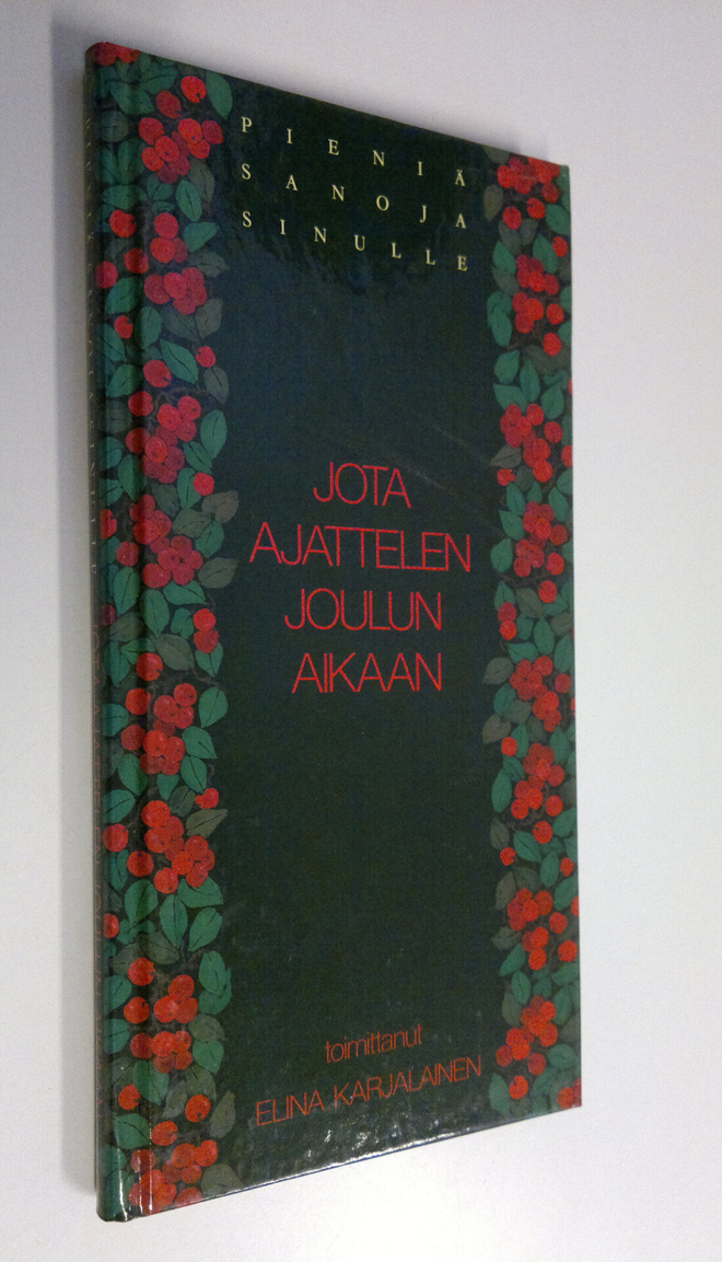 Elina (toim.) Karjalainen : Pieniä sanoja sinulle jota aj...