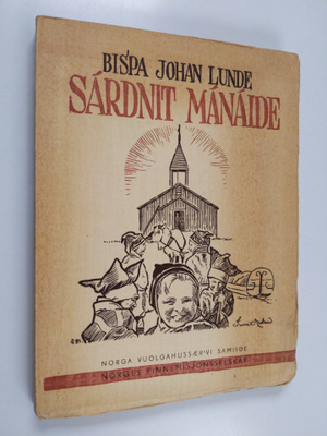 Johan Lunde : Sardnit manaide : darogielas jår'galuvvun