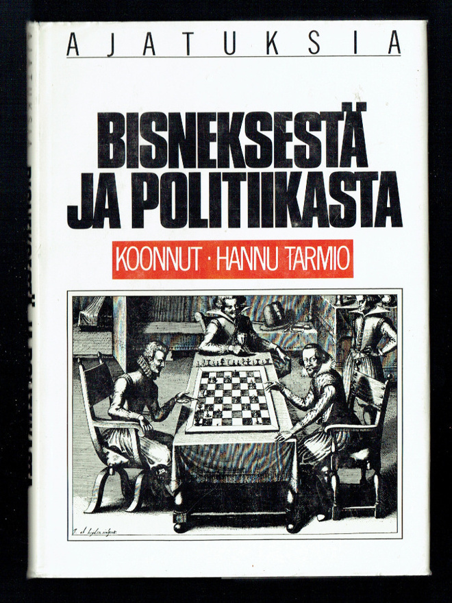 Ajatuksia bisneksestä ja politiikasta