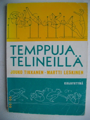 Jouko Tikkanen-Martti Leskinen: Temppuja telineillä (6.5)