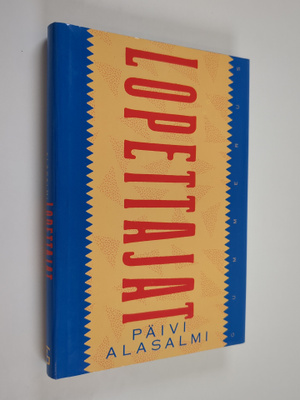 Päivi Alasalmi : Lopettajat (signeerattu, tekijän omiste)