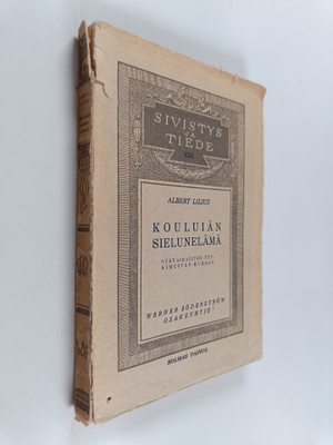 Albert Lilius : Kouluiän sielunelämä : nykyaikaisten tutk...