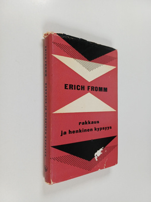 Erich Fromm : Rakkaus ja henkinen kypsyys
