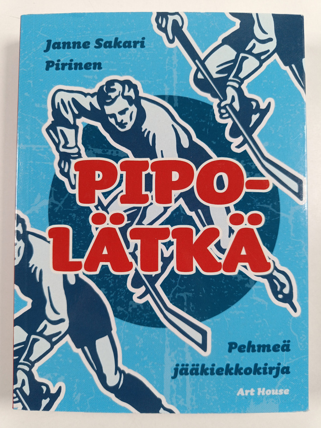 Janne Sakari Pirinen : Pipolätkä