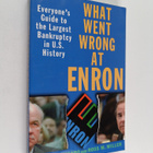 Peter C. Fusaro : What went wrong at Enron : everyone's g... - pikkukuva 1