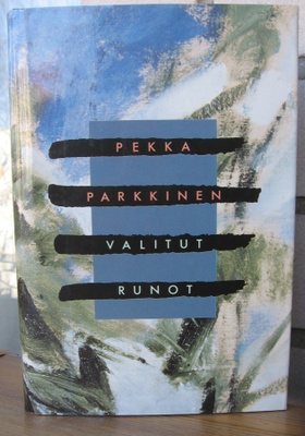 Pekka Parkkinen: Valitut runot, 3. täydennetty painos. 424 s
