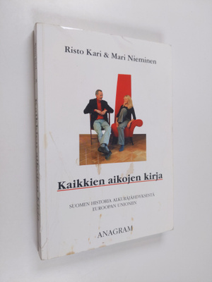 Risto Kari ym. : Kaikkien aikojen kirja : Suomen historia...