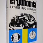 Ergonomia : ihminen : työ : tekniikka - pikkukuva 1