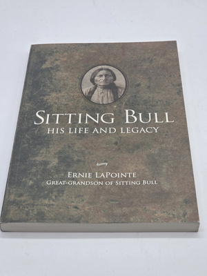 Ernie LaPointe - Sitting Bull His life and legacy