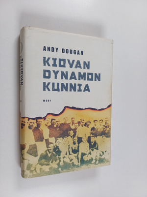 Andy Dougan : Kiovan Dynamon kunnia