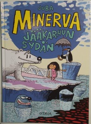 Juba: Minerva - Jääkarhun sydän (sid. Otava 2009)