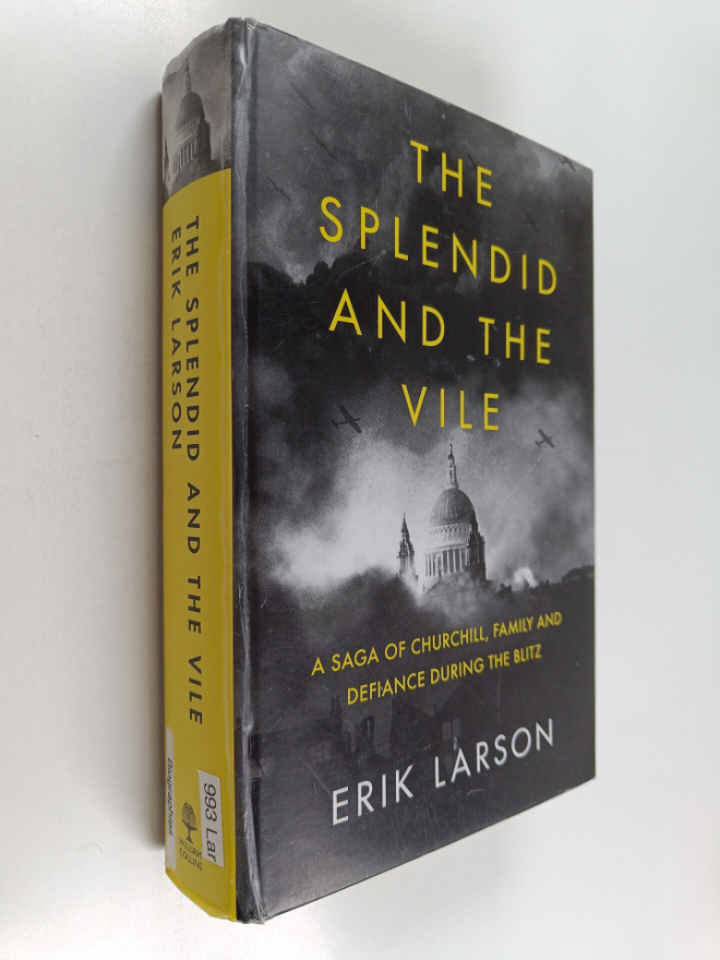 Erik Larson : The splendid and the vile : a saga of Churc...