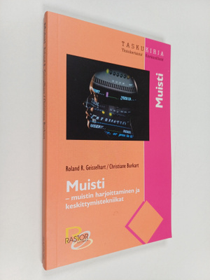 Roland R. Geisselhart : Muisti : muistin harjoittaminen j...